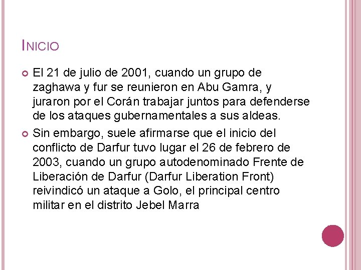 INICIO El 21 de julio de 2001, cuando un grupo de zaghawa y fur