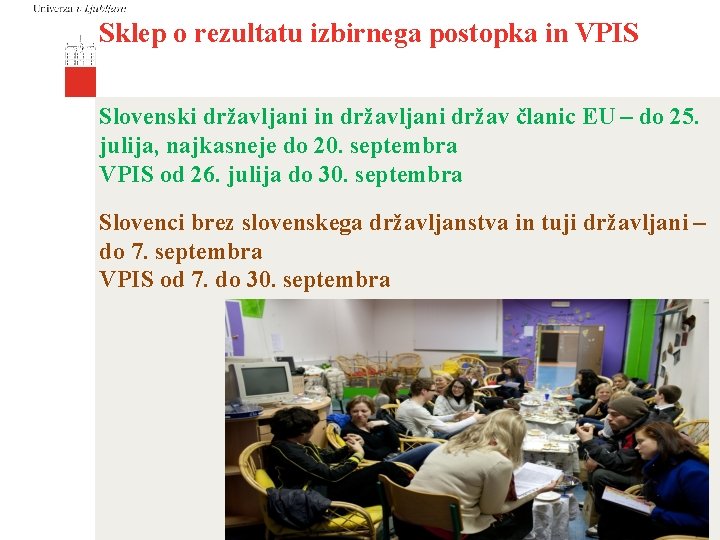 Sklep o rezultatu izbirnega postopka in VPIS Slovenski državljani in državljani držav članic EU