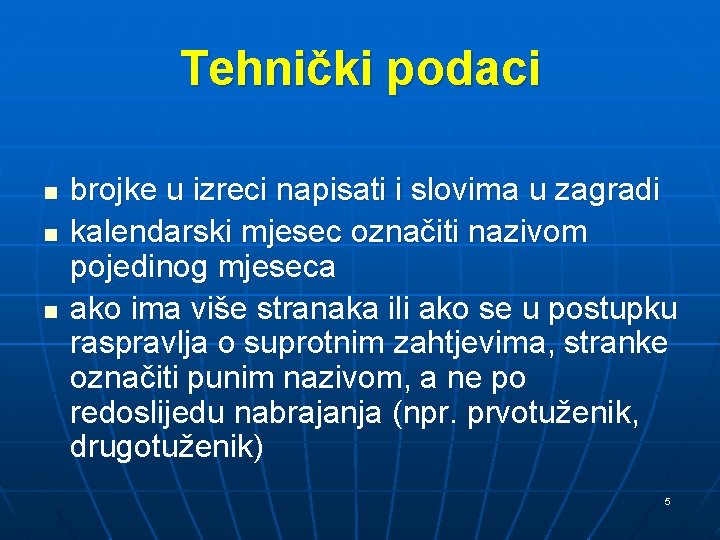 Tehnički podaci n n n brojke u izreci napisati i slovima u zagradi kalendarski