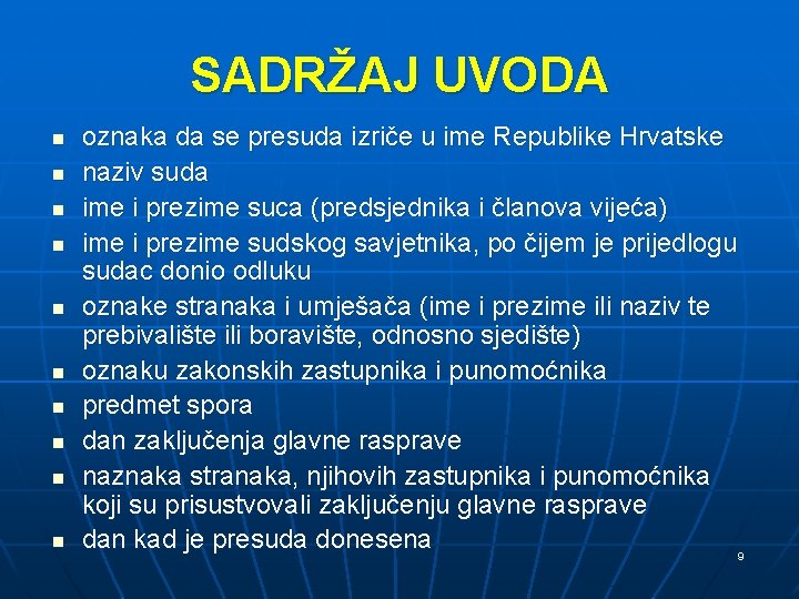 SADRŽAJ UVODA n n n n n oznaka da se presuda izriče u ime