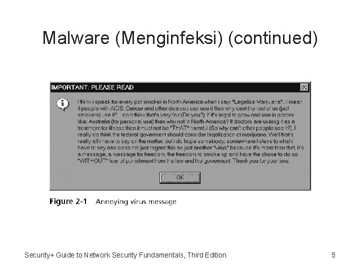 Malware (Menginfeksi) (continued) Security+ Guide to Network Security Fundamentals, Third Edition 5 