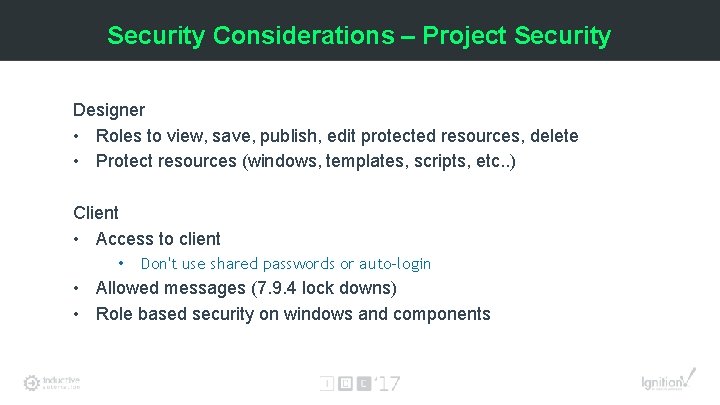 Security Considerations – Project Security Designer • Roles to view, save, publish, edit protected