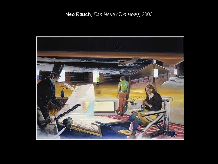 Neo Rauch, Das Neue (The New), 2003 