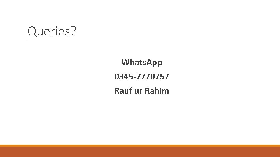 Queries? Whats. App 0345 -7770757 Rauf ur Rahim 