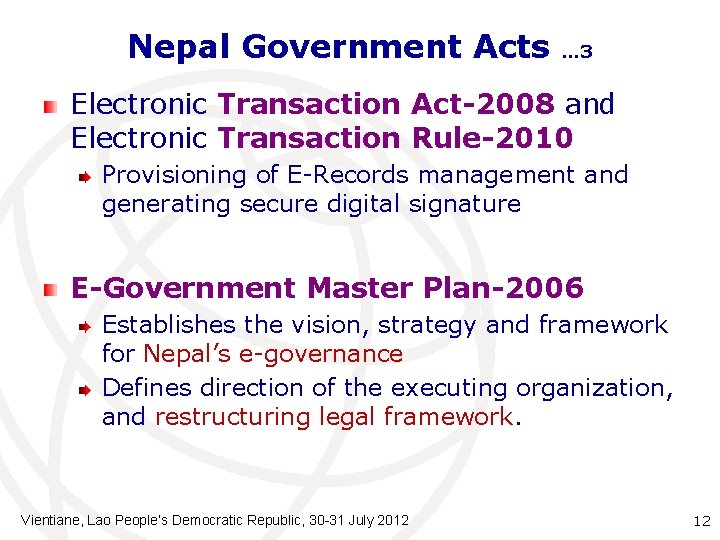 Nepal Government Acts … 3 Electronic Transaction Act-2008 and Electronic Transaction Rule-2010 Provisioning of