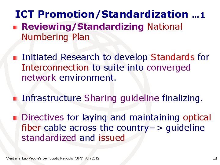 ICT Promotion/Standardization … 1 Reviewing/Standardizing National Numbering Plan Initiated Research to develop Standards for