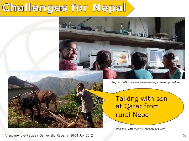 Challenges for Nepal Img src: http: //www. givemeaning. com/proposal/svcc Talking with son at Qatar