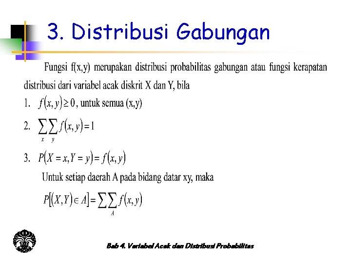 3. Distribusi Gabungan Bab 4. Variabel Acak dan Distribusi Probabilitas 