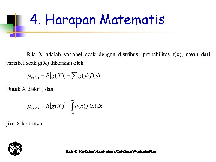 4. Harapan Matematis Bab 4. Variabel Acak dan Distribusi Probabilitas 