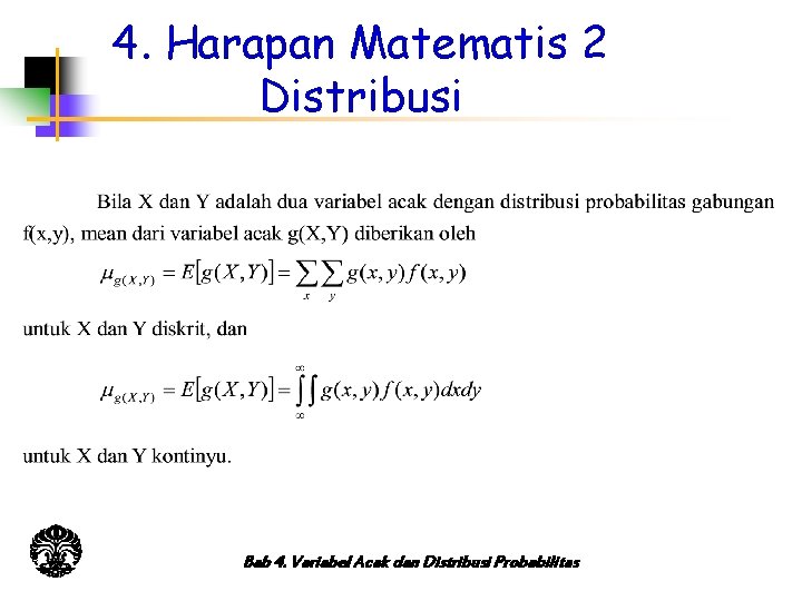 4. Harapan Matematis 2 Distribusi Bab 4. Variabel Acak dan Distribusi Probabilitas 