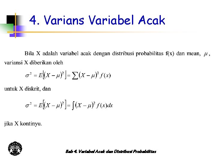 4. Varians Variabel Acak Bab 4. Variabel Acak dan Distribusi Probabilitas 