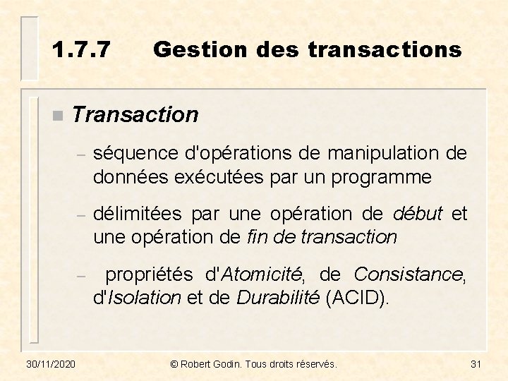 1. 7. 7 n Gestion des transactions Transaction 30/11/2020 – séquence d'opérations de manipulation