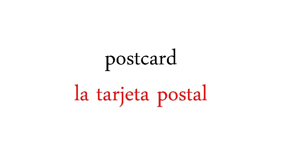 postcard la tarjeta postal 