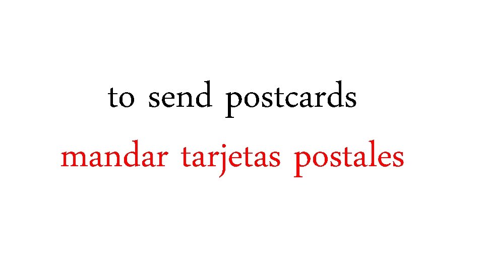 to send postcards mandar tarjetas postales 
