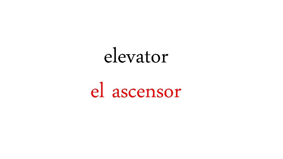 elevator el ascensor 