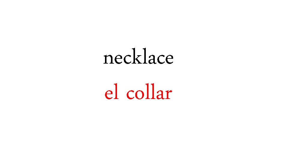 necklace el collar 