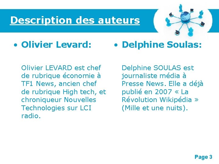 Description des auteurs • Olivier Levard: Olivier LEVARD est chef de rubrique économie à