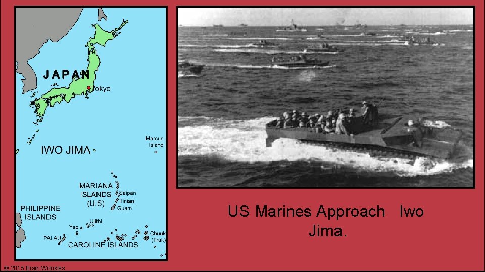 US Marines Approach Iwo Jima. © 2015 Brain Wrinkles 