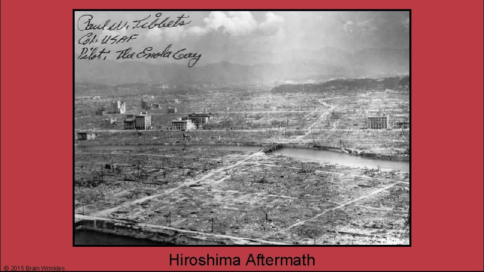 © 2015 Brain Wrinkles Hiroshima Aftermath 