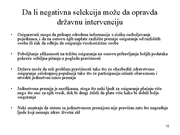 Da li negativna selekcija može da opravda državnu intervenciju • Osiguravači mogu da prikupe