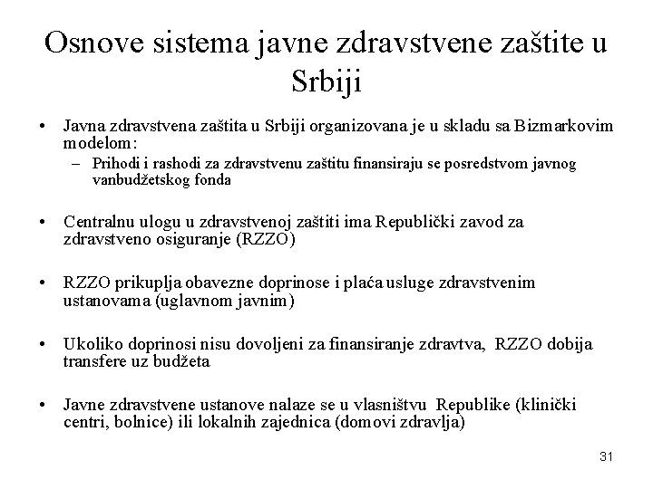 Osnove sistema javne zdravstvene zaštite u Srbiji • Javna zdravstvena zaštita u Srbiji organizovana