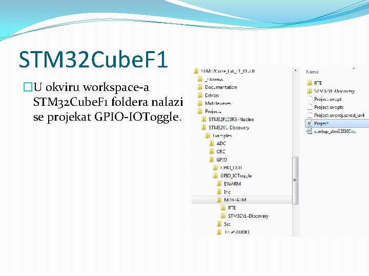 STM 32 Cube. F 1 �U okviru workspace-a STM 32 Cube. F 1 foldera