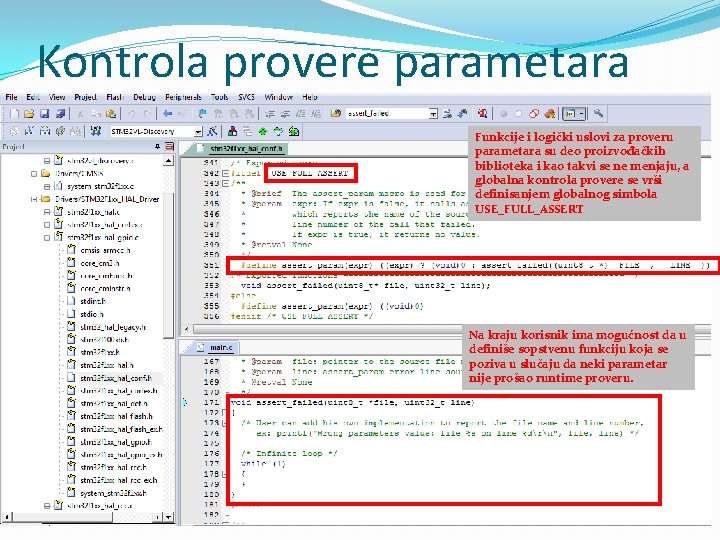 Kontrola provere parametara Funkcije i logički uslovi za proveru parametara su deo proizvođačkih biblioteka