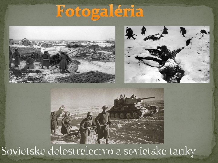 Fotogaléria Sovietske delostrelectvo a sovietske tanky 
