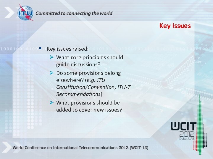 Key Issues § Key issues raised: Ø What core principles should guide discussions? Ø