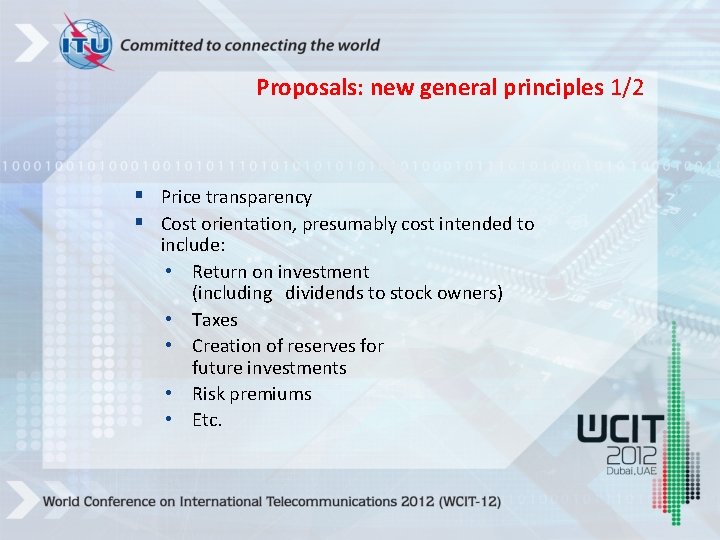 Proposals: new general principles 1/2 § Price transparency § Cost orientation, presumably cost intended