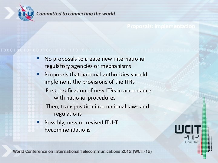 Proposals: implementation § No proposals to create new international regulatory agencies or mechanisms §