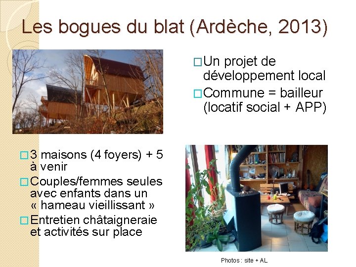 Les bogues du blat (Ardèche, 2013) �Un projet de développement local �Commune = bailleur