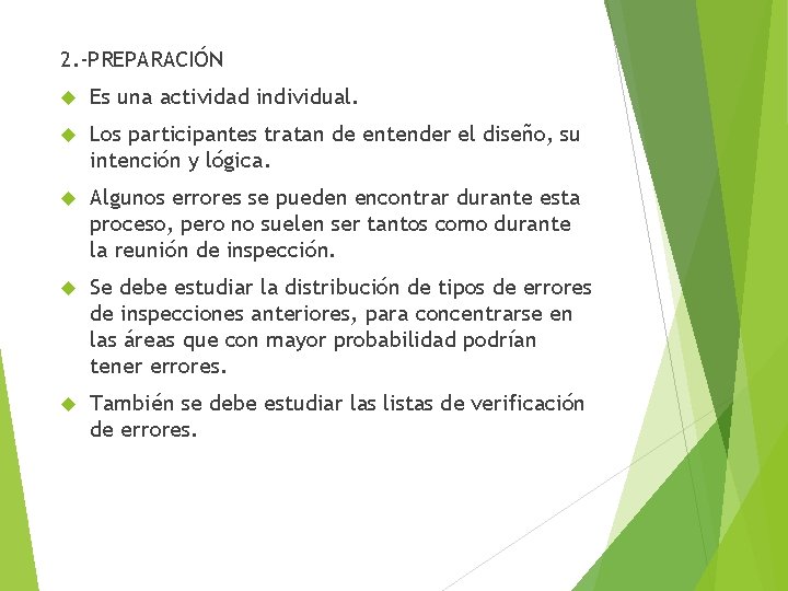 2. -PREPARACIÓN Es una actividad individual. Los participantes tratan de entender el diseño, su