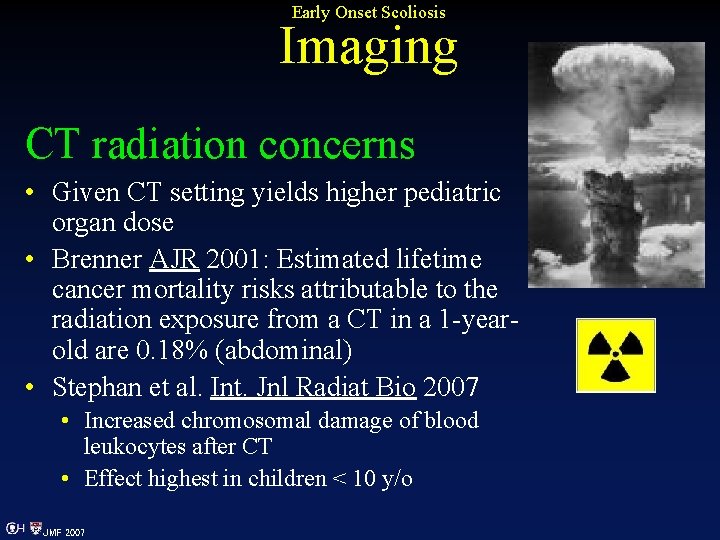 Early Onset Scoliosis Imaging CT radiation concerns • Given CT setting yields higher pediatric
