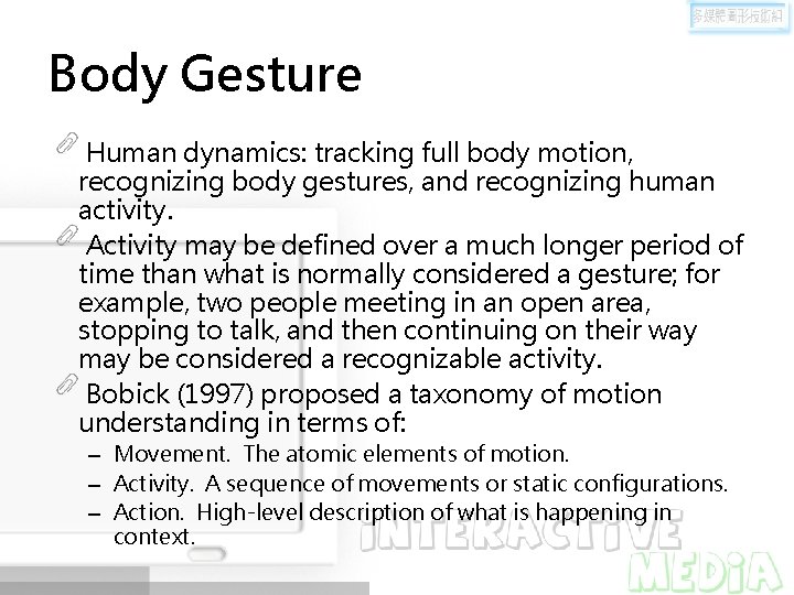 Body Gesture Human dynamics: tracking full body motion, recognizing body gestures, and recognizing human