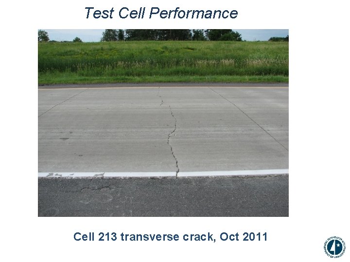 Test Cell Performance Cell 213 transverse crack, Oct 2011 