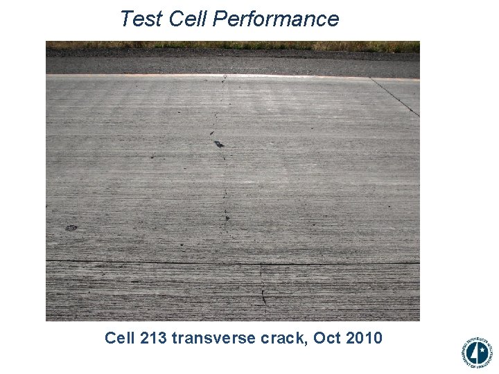 Test Cell Performance Cell 213 transverse crack, Oct 2010 