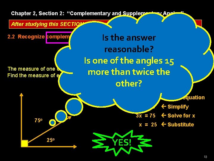 Chapter 2, Section 2: “Complementary and Supplementary Angles” After studying this SECTION, you should Chapter 2, Section 2: “Complementary and Supplementary Angles” After studying this SECTION, you should