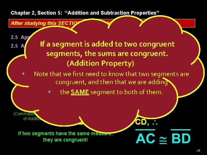 Chapter 2, Section 5: “Addition and Subtraction Properties” After studying this SECTION, you should