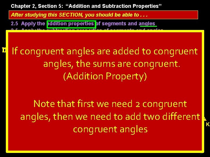 Chapter 2, Section 5: “Addition and Subtraction Properties” After studying this SECTION, you should