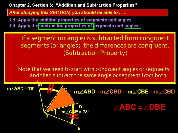 Chapter 2, Section 5: “Addition and Subtraction Properties” After studying this SECTION, you should