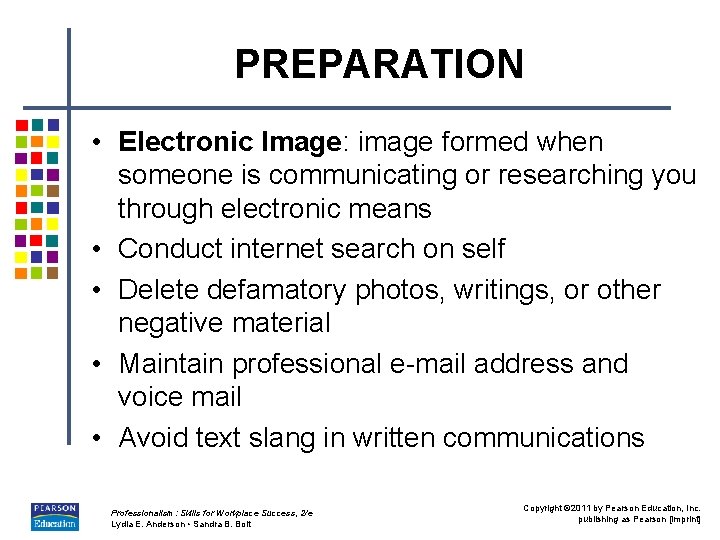 PREPARATION • Electronic Image: image formed when someone is communicating or researching you through
