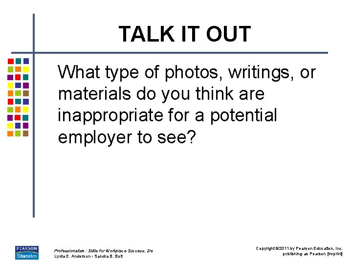 TALK IT OUT What type of photos, writings, or materials do you think are