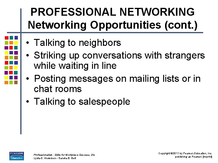 PROFESSIONAL NETWORKING Networking Opportunities (cont. ) • Talking to neighbors • Striking up conversations