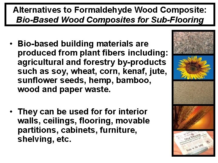 Alternatives to Formaldehyde Wood Composite: Bio-Based Wood Composites for Sub-Flooring • Bio-based building materials
