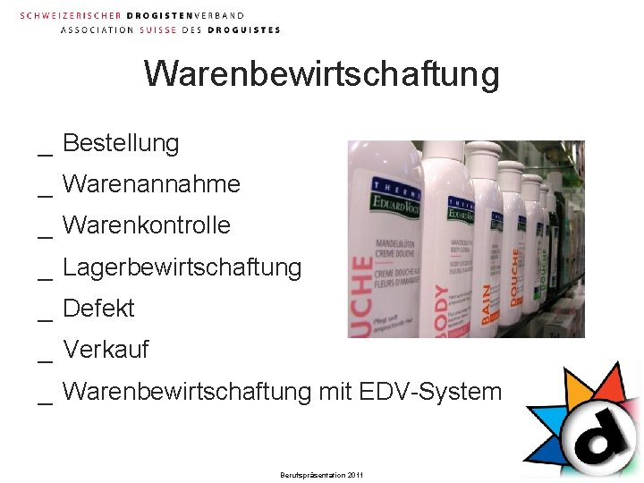 Warenbewirtschaftung _ Bestellung _ Warenannahme _ Warenkontrolle _ Lagerbewirtschaftung _ Defekt _ Verkauf _