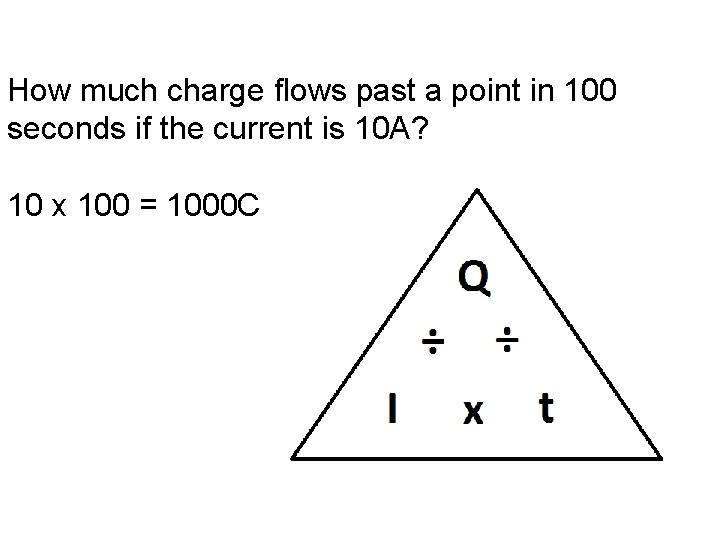 How much charge flows past a point in 100 seconds if the current is