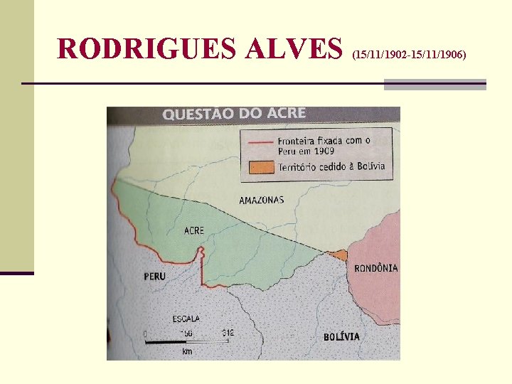 RODRIGUES ALVES (15/11/1902 -15/11/1906) 