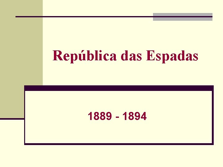 República das Espadas 1889 1894 