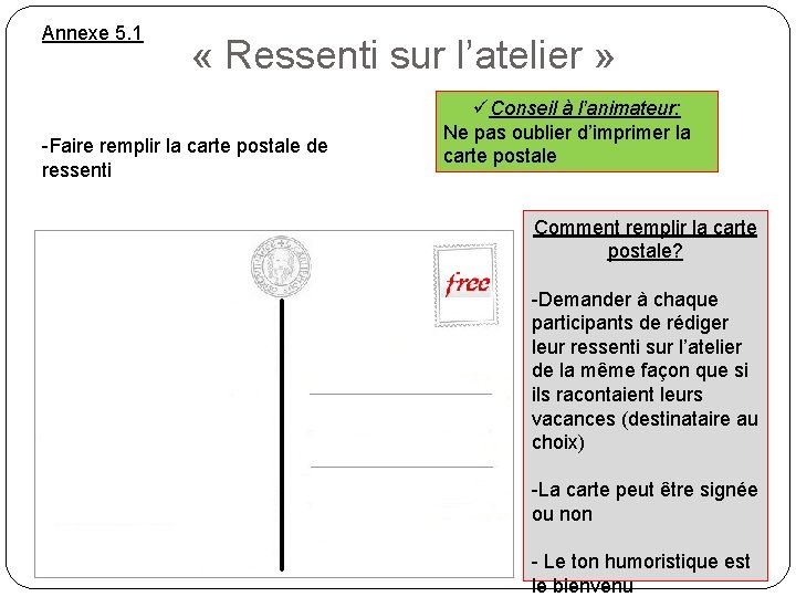 Annexe 5. 1 « Ressenti sur l’atelier » -Faire remplir la carte postale de